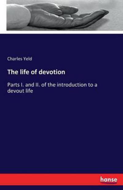 Cover for Yeld · The life of devotion (Book) (2016)