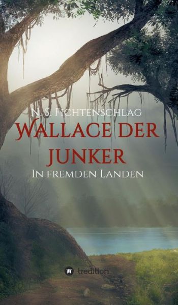 Cover for Fichtenschlag · Wallace der Junker (Book) (2018)