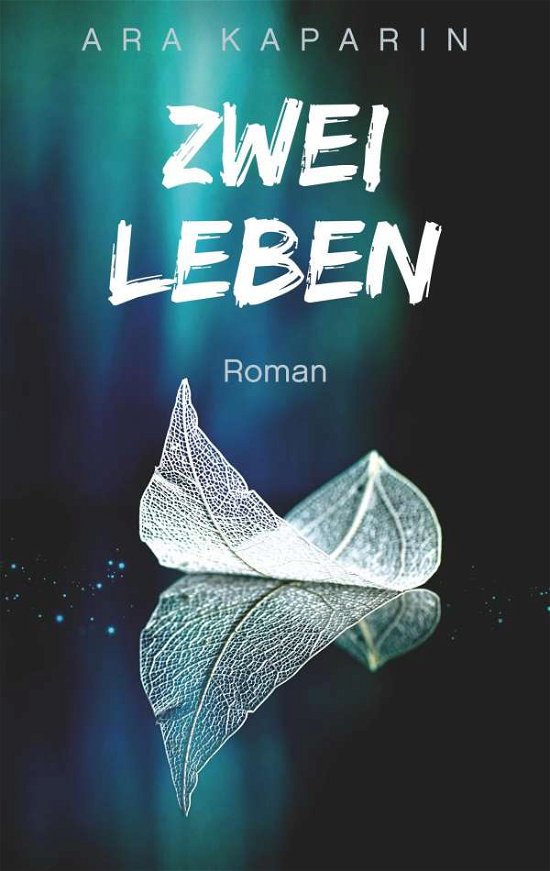Cover for Ara Kaparin · Zwei Leben (Paperback Book) (2018)