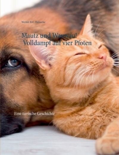 Cover for Heinecke · Mautz und Wauwau! Volldampf au (Book) (2020)