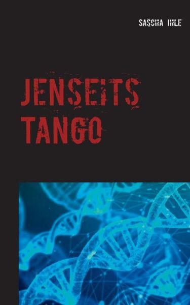 Cover for Sascha Ihle · Jenseits Tango (Paperback Book) (2021)