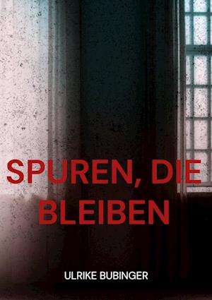 Cover for Ulrike Bubinger · Spuren, die bleiben (Hardcover Book) (2021)
