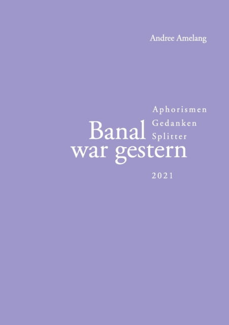 Cover for Andree Amelang · Banal war gestern (Paperback Book) (2021)