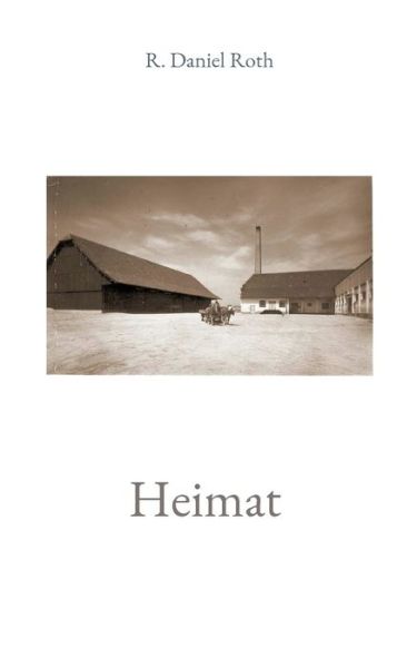 Cover for R Daniel Roth · Heimat (Paperback Book) (2023)