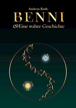 Cover for Andreas Rauh · BENNI - (S)Eine wahre Geschichte (Book) (2022)