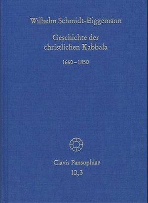 Cover for Wilhelm Schmidt-Biggemann · Geschichte der christlichen Kabbala (Book) (2013)