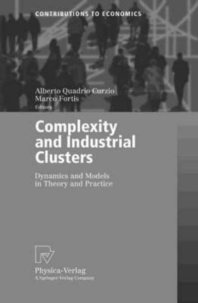 Cover for A Quadrio Curzio · Complexity and Industrial Clusters: Dynamics and Models in Theory and Practice (Paperback Book) (2002)