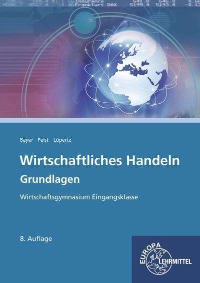 Cover for Bayer · Wirtschaftliches Handeln Grundlag (Book)