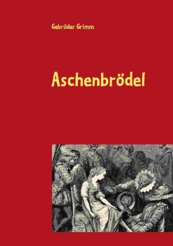 Cover for Gebrüder Grimm · Aschenbrödel (Paperback Book) [German edition] (2008)