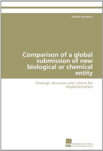 Cover for Andrea Herrmann · Comparison of a Global Submission of New Biological or Chemical Entity: Strategic Decisions and Criteria for Implementation (Paperback Book) (2012)