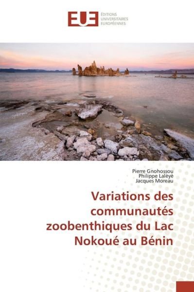 Cover for Gnohossou Pierre · Variations Des Communautes Zoobenthiques Du Lac Nokoue Au Benin (Pocketbok) (2018)