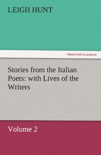 Cover for Leigh Hunt · Stories from the Italian Poets: with Lives of the Writers: Volume 2 (Tredition Classics) (Taschenbuch) (2011)