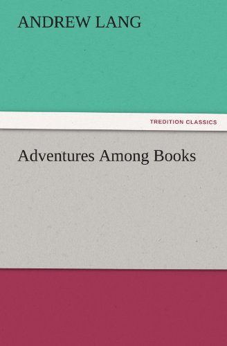 Cover for Andrew Lang · Adventures Among Books (Tredition Classics) (Paperback Book) (2011)