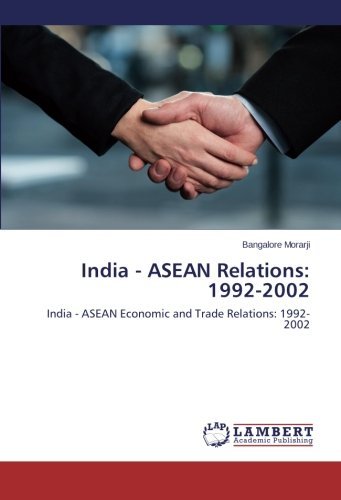 Cover for Bangalore Morarji · India - Asean Relations: 1992-2002: India - Asean Economic and Trade Relations: 1992-2002 (Paperback Book) (2014)