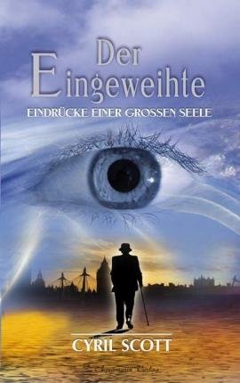 Cover for C. Scott · Eingeweihte.1 Eindrücke.Seele (Buch)