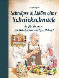 Cover for Bangert · Schnäpse &amp; Liköre ohne Schnicks (Book)