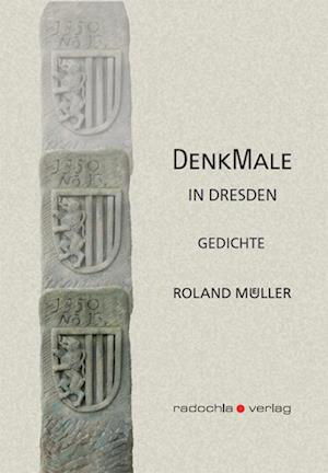 Denkmale in Dresden - Roland Müller - Books - radochla verlag - 9783938555712 - November 16, 2021