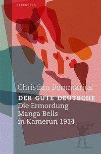 Cover for Bommarius · Bommarius:Der gute Deutsche (Bok) (2024)