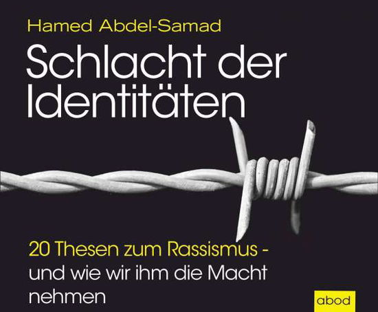 Schlacht der Identitäten - Hamed Abdel-Samad - Muziek - ABOD Verlag GmbH - 9783954717712 - 23 april 2021