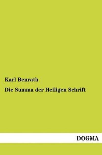 Cover for Karl Benrath · Die Summa der Heiligen Schrift (Paperback Book) [German edition] (2012)