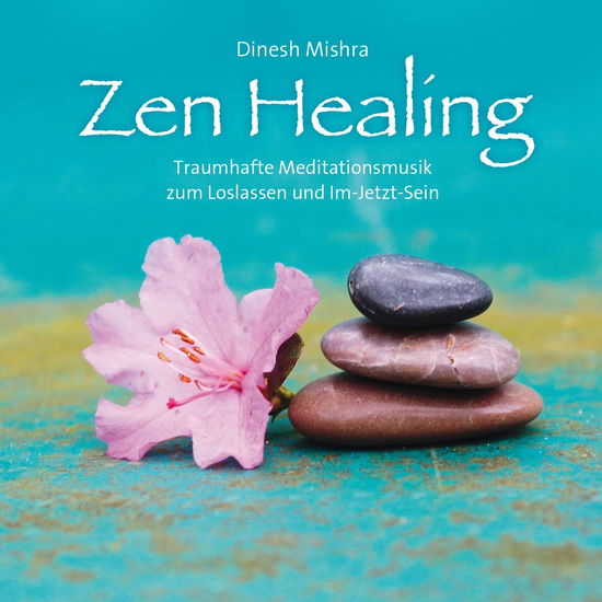 Cover for Dinesh Mishra · Zen Healing (CD) (2021)