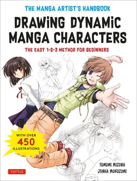 Drawing Dynamic Manga Characters: The Easy 1-2-3 Method for Beginners - Junka Morozumi - Bøger - Tuttle Publishing - 9784805315712 - 14. april 2020