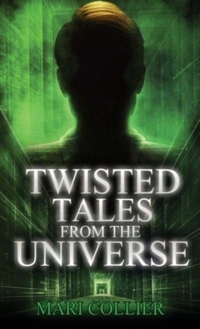 Cover for Mari Collier · Twisted Tales From The Universe - Star Lady Tales (Hardcover Book) (2022)