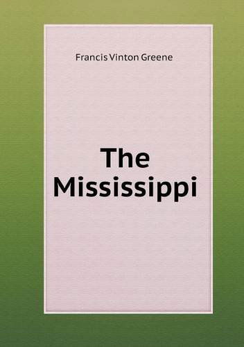 Cover for Francis Vinton Greene · The Mississippi (Paperback Book) (2013)