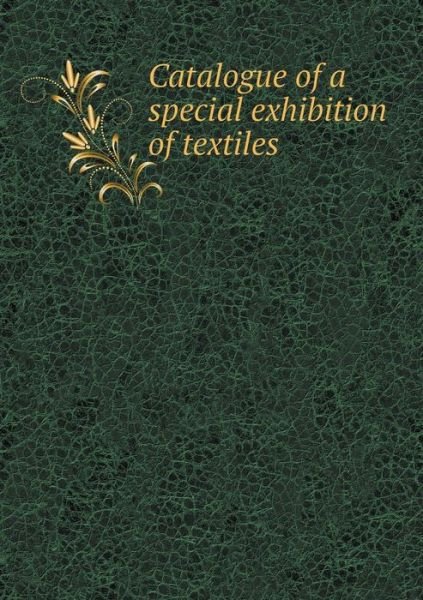 Cover for The Metropolitan Museum of Art · Catalogue of a Special Exhibition of Textiles (Taschenbuch) (2014)