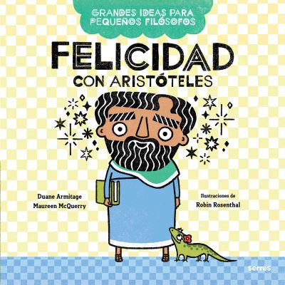 Cover for Duane Armitage · Felicidad con Aristteles / Big Ideas for Little Philosophers (N/A) (2022)