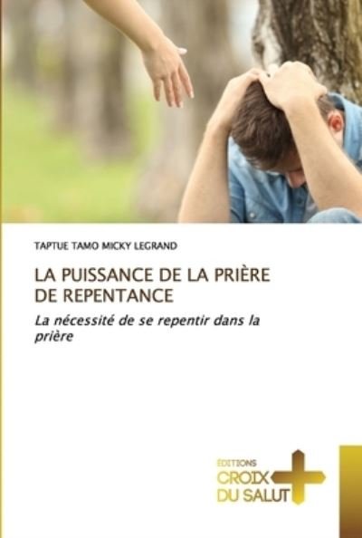 Cover for Taptue Tamo Micky Legrand · La Puissance de la Priere de Repentance (Paperback Book) (2020)