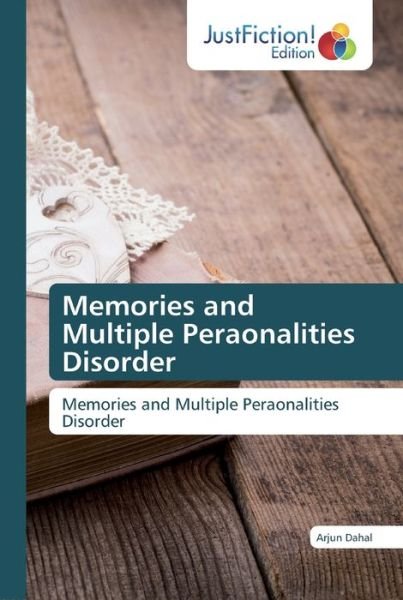 Memories and Multiple Peraonaliti - Dahal - Books -  - 9786200112712 - January 30, 2020
