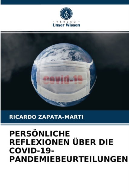 Cover for Ricardo Zapata-Marti · Persoenliche Reflexionen UEber Die Covid-19-Pandemiebeurteilungen (Paperback Book) (2021)