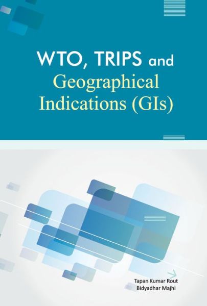 Cover for Tapan Kumar Rout · WTO, TRIPS &amp; Geographical Indications (GIs) (Hardcover Book) (2014)