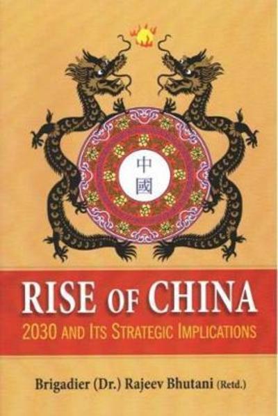 Cover for Rajeev Bhutani · Rise of China: 2030 and its Strategic Implications (Hardcover Book) (2015)