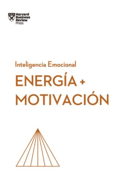 Cover for Harvard Business Review · Energia y Motivación (Bog) [Energy + Motivation Spanish edition] (2023)