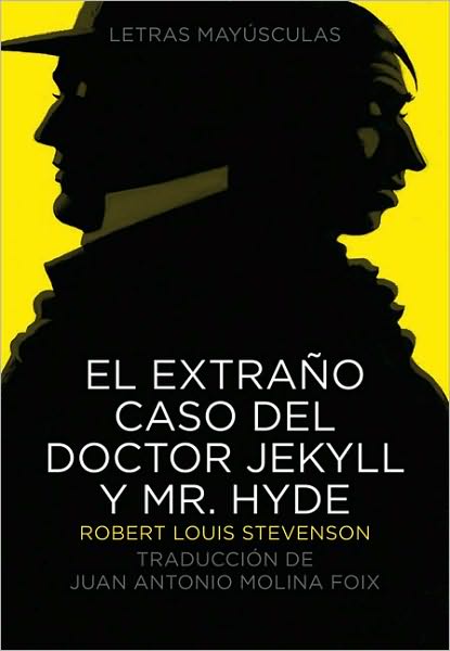 Cover for R. L. Stevenson · El Extrano Caso Del Doctor Jekyll Y Mr. Hyde (Letras Mayusculas. Clasicos Universales) (Spanish Edition) (Hardcover Book) [Spanish edition] (2010)