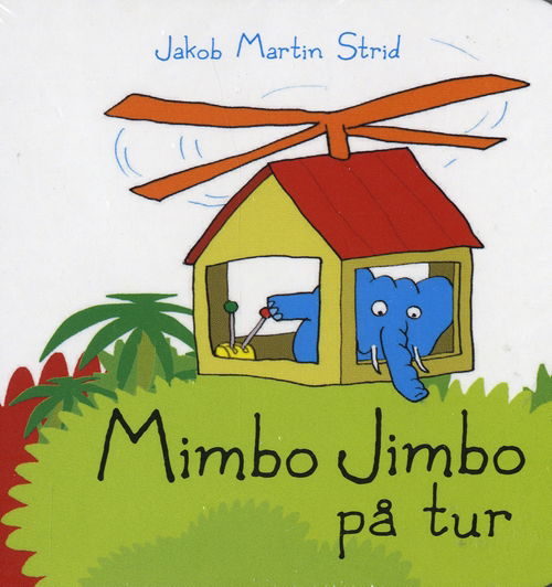 Cover for Jakob Martin Strid · Mimbo Jimbo på tur (Bok) [1:a utgåva] (2014)