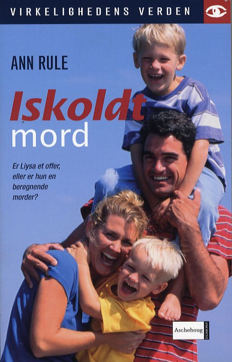 Cover for Ann Rule · Virkelighedens verden.: Iskoldt mord (Paperback Book) [1st edition] (2006)