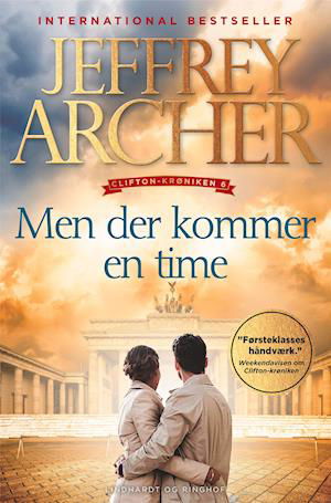 Clifton-krøniken: Men der kommer en time (Clifton-krøniken 6) - Jeffrey Archer - Bøker - Lindhardt og Ringhof - 9788711906712 - 2. januar 2020