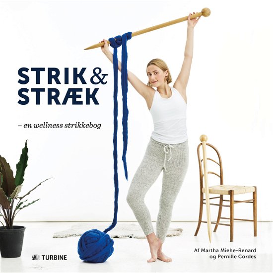 Cover for Martha Miehe-Renard &amp; Pernille Cordes · Strik &amp; Stræk (Sewn Spine Book) [1e uitgave] (2017)