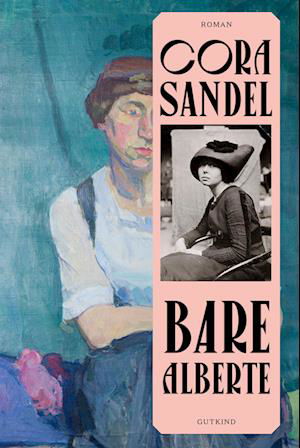 Cover for Cora Sandel · Alberte-triologien: Bare Alberte (Hardcover bog) [1. udgave] (2023)