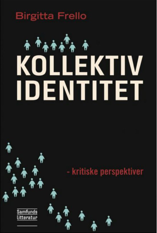 Cover for Birgitta Frello · Kollektiv identitet (Sewn Spine Book) [1. Painos] (2012)