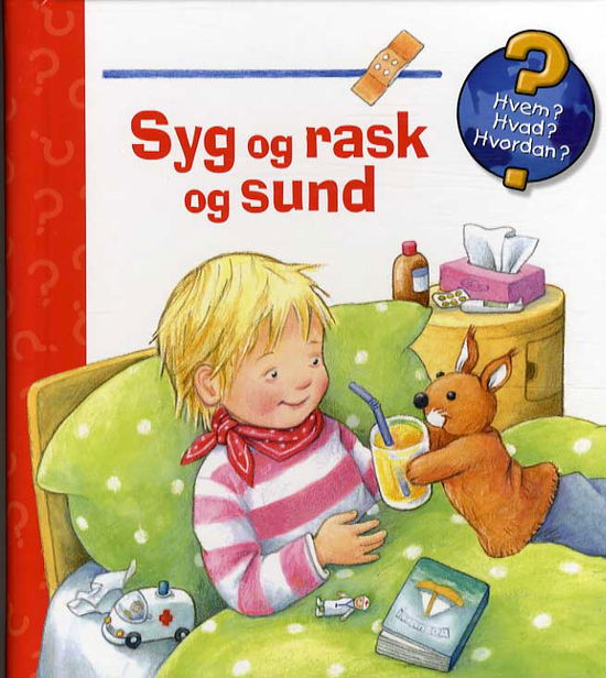 Cover for Doris Rübel · Hvem? Hvad? Hvordan?: Syg og rask og sund (Cardboard Book) [1st edition] (2013)