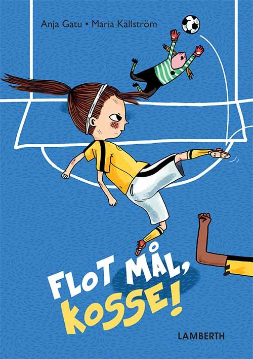 Cover for Anja Gatu · Flot mål, Kosse! (Bound Book) [1st edition] (2019)