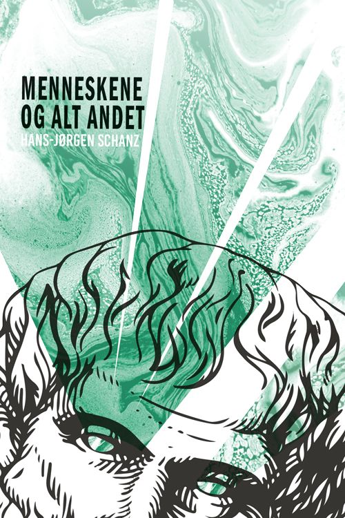 Cover for Hans-Jørgen Schanz · Menneskene og alt andet (Sewn Spine Book) [1e uitgave] (2020)