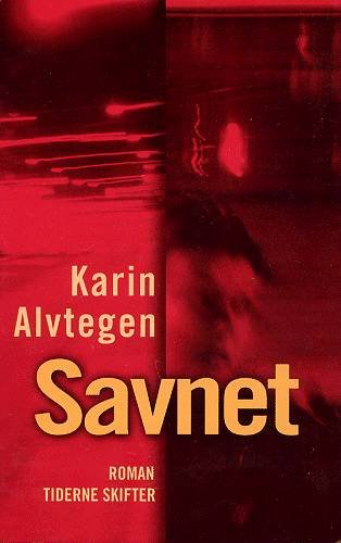 Cover for Karin Alvtegen · Savnet (Sewn Spine Book) [1. Painos] (2002)