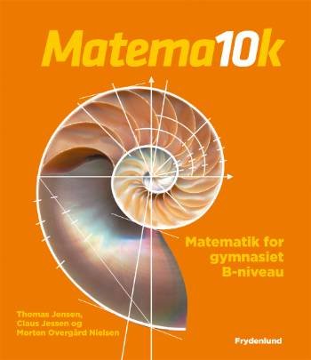 Cover for Morten Overgaard Nielsen; Claus Jessen; Thomas Jensen · Matema10k: Matema10k B-niveau – Matematik for Gymnasiet (Sewn Spine Book) [1. Painos] (2006)