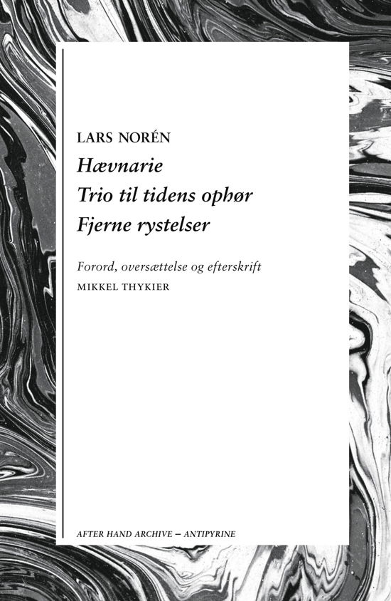 Cover for Lars Norén · After Hand Archive: Hævnarie / Trio til tidens ophør / Fjerne rystelser (Poketbok) [2:a utgåva] (2020)