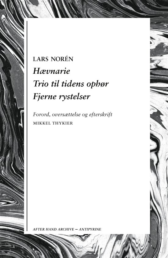 Cover for Lars Norén · After Hand Archive: Hævnarie / Trio til tidens ophør / Fjerne rystelser (Hæftet bog) [2. udgave] (2020)